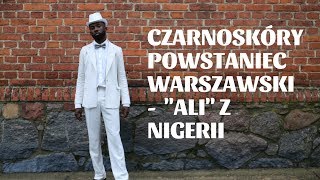 Jedyny czarnoskóry powstaniec warszawski czyli historia quotAliegoquot [upl. by Ahseniuq]