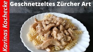 Geschnetzeltes Zürcher Art einfach schnell und lecker [upl. by Conn]