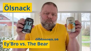 EyBro vs The Bear  Är det någon skillnad [upl. by Altaf149]