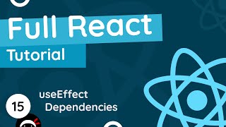 Full React Tutorial 15  useEffect Dependencies [upl. by Range]