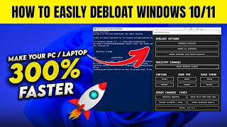 How to EASILY Debloat Windows 11 10 Make your PC Laptop🚀300 FASTER [upl. by Immat]