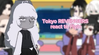 TOKYO REVENGERS REACT TO FYN  anime  manga  manhwa  ENJOY 💕🎴 [upl. by Aeresed]