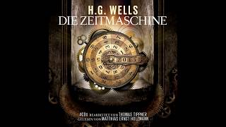 Die Zeitmaschine Das komplette Hörbuch nach Motiven von HG Wells [upl. by Pinchas]