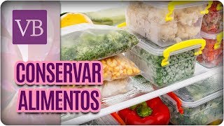 Como Conservar Alimentos Congelar e Descongelar  Você Bonita 151217 [upl. by Yahsal]