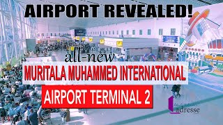 MURITALA MUHAMMED INTERNATIONAL AIRPORT TERMINAL 2 ALL YOU NEED TO KNOW  BREATHTAKING UPGRADES [upl. by Cran755]