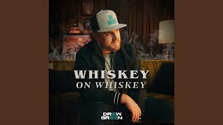 Whiskey On Whiskey [upl. by Tarsuss]