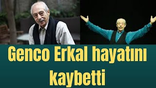 Genco Erkal hayatını kaybetti [upl. by Bloomer]