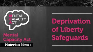 Mental Capacity Act and Deprivation of Liberty Training  Malcolm Tilsed [upl. by Marpet]