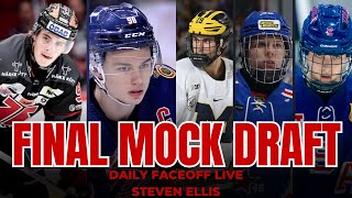 The FINAL NHL Mock Draft  Steven Ellis  Daily Faceoff Live [upl. by Tireb105]