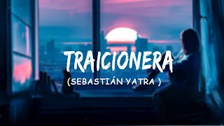 Sebastián Yatra  Traicionera LetraLyrics [upl. by Wilie]