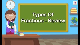 Types Of Fractions  Review  Mathematics Grade 5  Periwinkle [upl. by Sudhir]