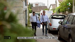 5 octobre 2021  Enquête de santé  Erreurs médicales le combat pour la vérité [upl. by Uamak]