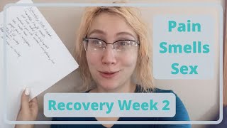 LAVH Recovery Week 2  Incision Opening Pain Smelling Sex  Hysterectomy Update 12022019 [upl. by Meredeth]