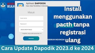 Terbaru Cara Update Dapodik 2023 d Ke Dapodik 2024 [upl. by Aynekat526]