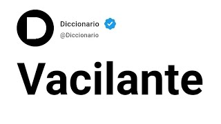 Vacilante Significado En Español [upl. by Herta]