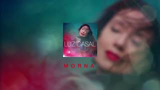 Luz Casal  Morna Audio Oficial [upl. by Agate786]