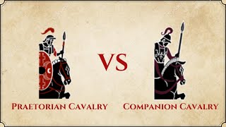 ROME II Total War  Praetorian Cavalry VS Companion Cavalry [upl. by Zeph394]