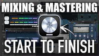 MIXING and MASTERING in Logic Pro Start to Finish [upl. by Anali]