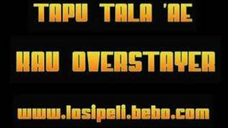 Tapu tala ae kau overstayer [upl. by Cyndy]