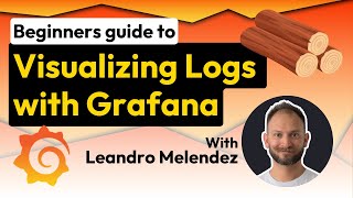 Beginners guide  Visualizing Logs  Grafana [upl. by Erasme368]