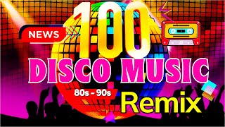 Top 100 Best Disco Remix 80s 90s Nonstop Disco Medley 2024 🎶 Best Of Disco Remix Greatest Hits [upl. by Keavy]