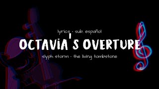 OCTAVIAS OVERTURE SlyphStorm amp TheLivingTombstone Traducción Español amp Letra [upl. by Hcir]