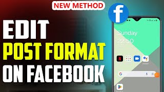 How to edit post format on fb 2023 [upl. by Akemak683]