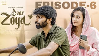 Dear Zoya  Episode  6  Nishat Shaik  Rishi Sarvan  Telugu Web series 2024  Infinitum Media [upl. by Nytsud]