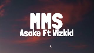 Asake Wizkid  MMS Lyrics [upl. by Kcirred470]