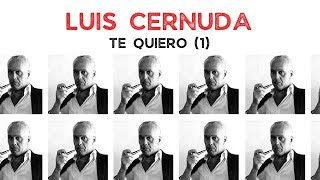 Luis Cernuda Poema «Te quiero» 1 «Lo que perdura lo fundan los poetas» [upl. by Mills562]