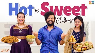 HOT Vs SWEETS CHALLENGE  Ft Geetha Madhuri amp Ramya Behra  Kaasko Tamada Media [upl. by Atnahs333]