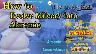 How to evolve Milcery into Alcremie in Pokémon Scarlet and Violet The Indigo Disk [upl. by Maidy354]