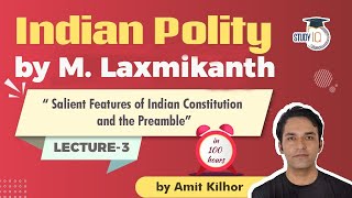 Indian Polity by M Laxmikanth for UPSC  Lecture 3  Features of Indian Constitution amp Preamble [upl. by Milly]