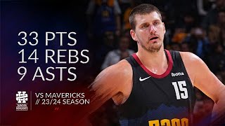 Nikola Jokic 33 pts 14 rebs 9 asts vs Mavericks 2324 season [upl. by Cooley]