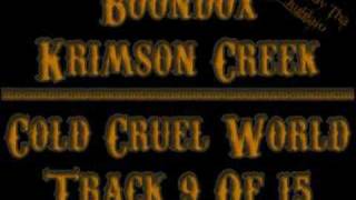 09 Boondox  Cold Cruel World Krimson Creek [upl. by Burrton]