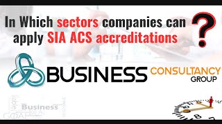 Which Sectors we can apply SIA ACS accreditation [upl. by Nomsed]