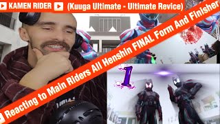 Reacting to Main Riders All Henshin FINAL Form And Finisher Kuuga Ultimate  Ultimate Revice [upl. by Vescuso]