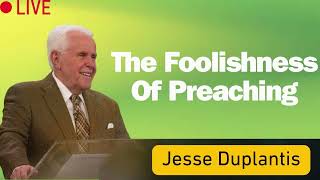 The Foolishness Of Preaching November 1 2024 Jesse Duplantis [upl. by Uwkuhceki]