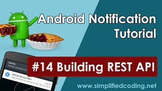 14 Android Notification Tutorial  Building REST API [upl. by Nayra422]