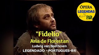 Aria de Florestan  Fidelio  Legendado PortuguêsBR [upl. by Norvin]