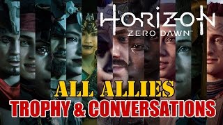 HORIZON ZERO DAWN  All Allies Joined Trophy and Conversations Guide [upl. by Akela]