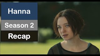 Hanna Season 2 Recap [upl. by Walls]