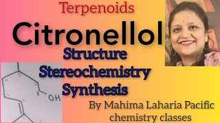 Citronellol Structure stereochemistry synthesis and uses [upl. by Prinz]