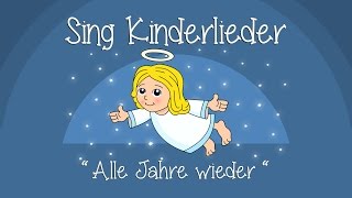 Alle Jahre wieder  Weihnachtslieder zum Mitsingen  Sing Kinderlieder [upl. by Maker]