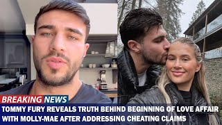 Tommy Fury Reveals Truth Behind His Romance with Molly Mae After Addressing Cheating Allegations [upl. by Audwin]