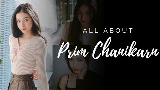 PRIM CHANIKARN  All the Things You Should Know [upl. by Eedrahc]