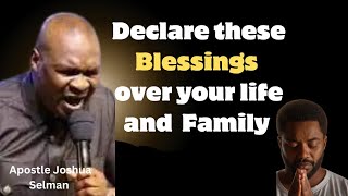 Powerful Blessings for You and Your Family  Apostle Joshua Selman [upl. by Warfold]