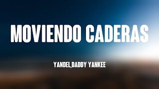 Moviendo Caderas  YandelDaddy Yankee Lyrics Video 🏜 [upl. by Jesher565]