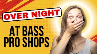 Staying Overnight At Bass Pro Shops In Columbia Missouri [upl. by Pillihp]