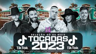 SÓ AS MAIS TOCADAS TIK TOK OUTUBRO 2023  SELEÇÃO HITS TIK TOK 2023  SÓ AS TOP TIK TOK 2023 [upl. by Anglim]